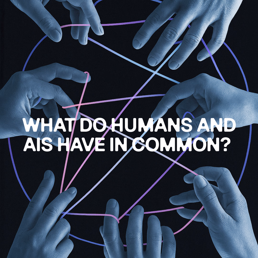 15 SURPRISING THINGS HUMANS AND AIS HAVE IN COMMON